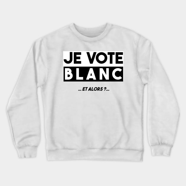 I VOTE WHITE ... AND THEN? ... Crewneck Sweatshirt by Cirebox